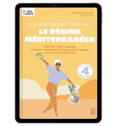 Je soigne presque tout avec le régime méditerranéen - Les piliers de la santé - Ebook (Format EPUB)